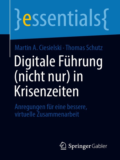 Title details for Digitale Führung (nicht nur) in Krisenzeiten by Martin A. Ciesielski - Available